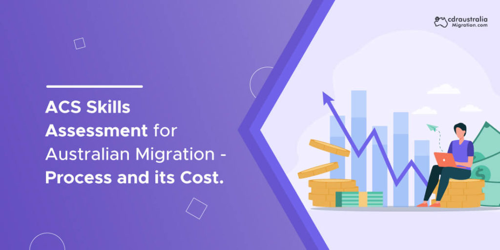 ACS Skills Assessment for Australian Migration – Process and its Cost.