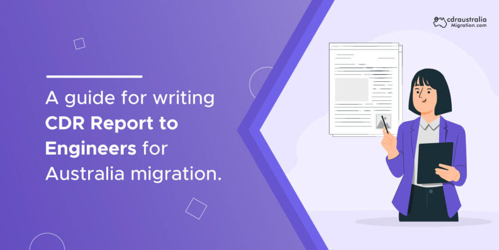 A guide for writing CDR Report to Engineers for Australia migration.