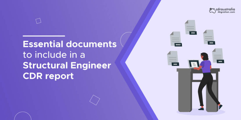 Essential documents to include in a Structural Engineer CDR report.