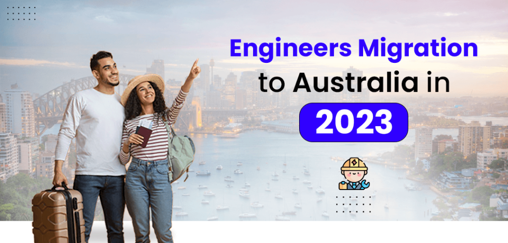 Migrate Engineers to Australia in 2023.