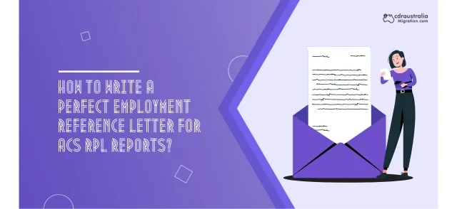 How To Write A Perfect Employment Reference Letter For ACS RPL Reports?